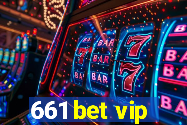 661 bet vip